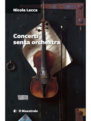 Concerti senza orchestra