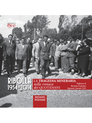 Ribolla 1954-2014. La trage...