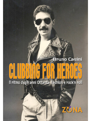Clubbing for heroes. Il rit...