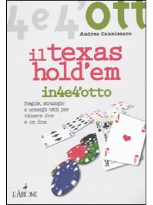 Il Texas Hold'em. Regole, s...