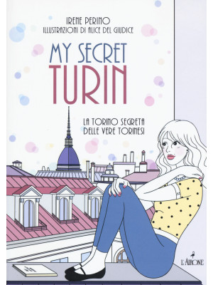 My secret Torino. La Torino...
