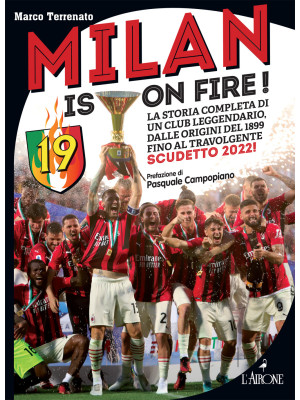 Milan is on fire! La storia...