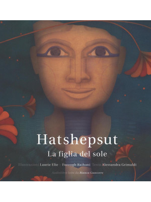 Hatshepsut. La figlia del s...