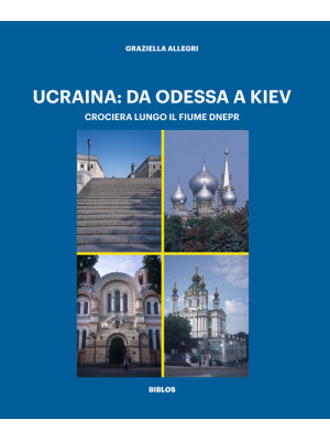 Ucraina: da Odessa a Kiev. ...