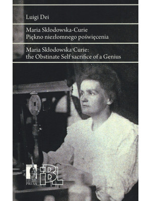 Maria Sklodowska Curie. Pie...