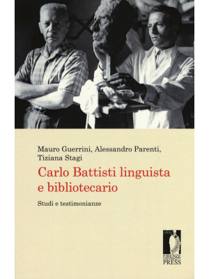 Carlo Battisti linguista e ...