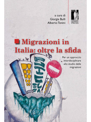 Migrazioni in Italia: oltre la sfida. Per un approccio interdisciplinare allo studio delle migrazioni