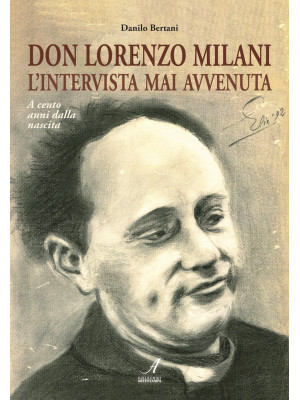 Don Lorenzo Milani. L'inter...