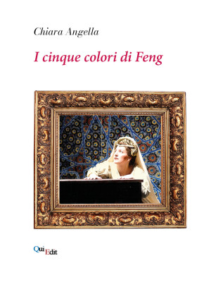 I cinque colori di Feng. Le...