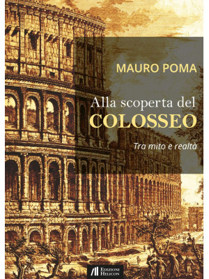 Alla scoperta del Colosseo....