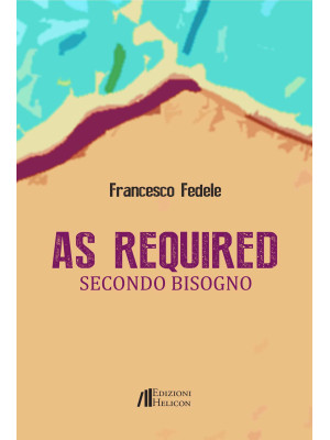 As required. Secondo bisogno