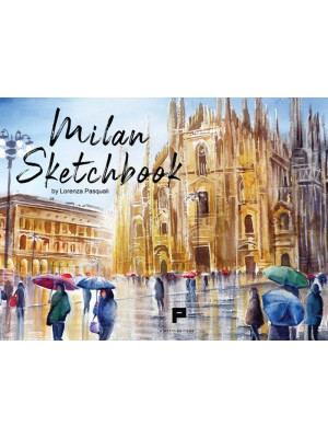 Milan sketchbook. Ediz. ill...