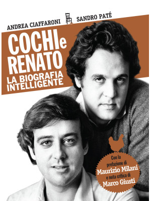 Cochi e Renato. La biografi...