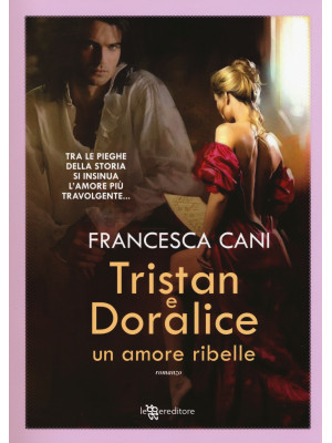Tristan e Doralice. Un amor...