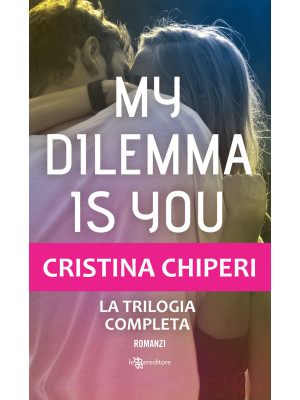 My dilemma is you. La trilo...