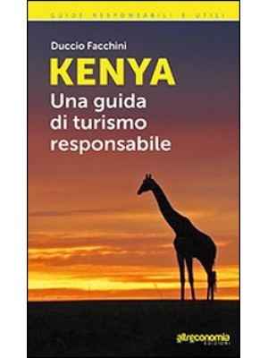 Kenya. Una guida di turismo...