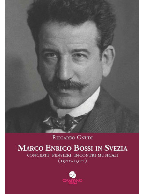 Marco Enrico Bossi in Svezi...