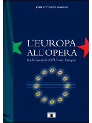 L'Europa all'Opera. Radici ...