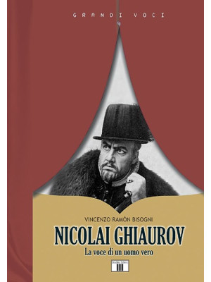 Nicolai Ghiaurov. La voce d...
