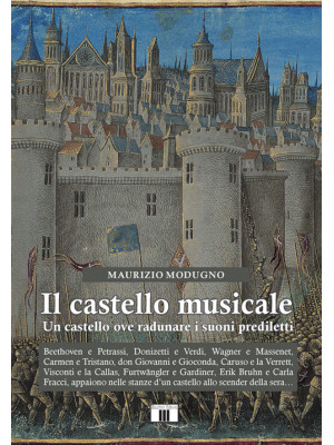 Il castello musicale. Un castello ove radunare i suoni prediletti