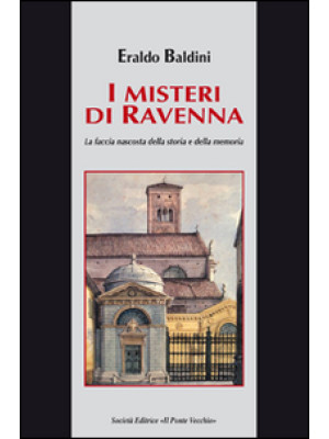 I misteri di Ravenna. La fa...