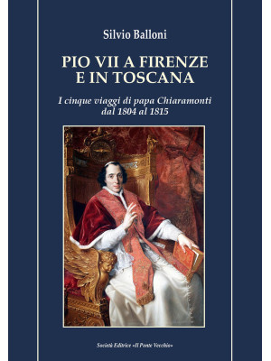 Pio VII a Firenze e in Tosc...