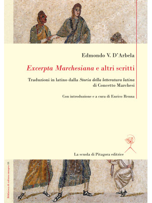 «Excerpta Marchesiana» e al...