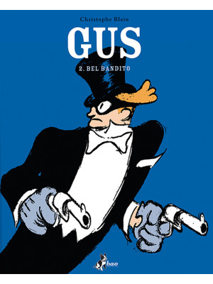 Il bel bandito. Gus. Vol. 2