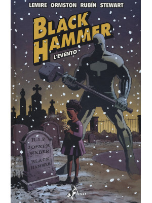 Black Hammer. Vol. 2: L' ev...