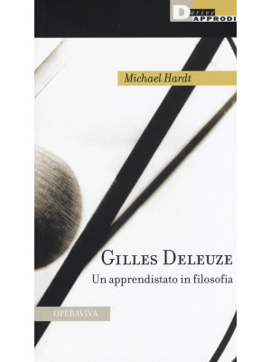 Gilles Deleuze. Un apprendi...