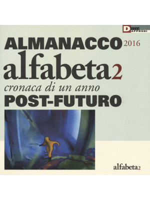Alfabeta2. Almanacco 2016. ...