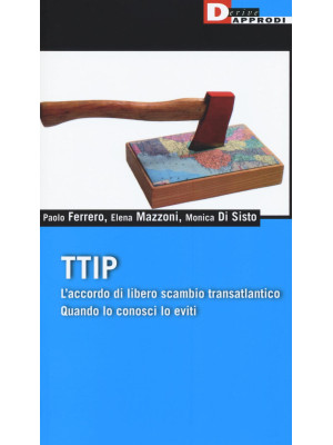TTIP. L'accordo di libero s...