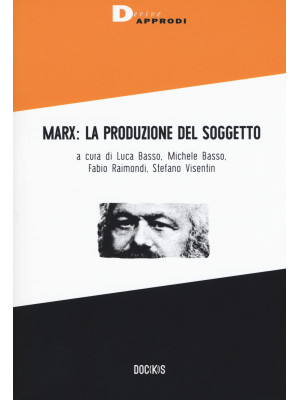 Marx: la produzione del sog...