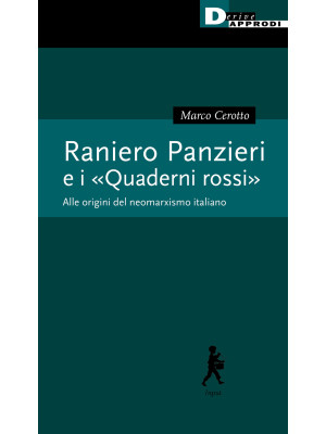 Raniero Panzieri e «I quade...