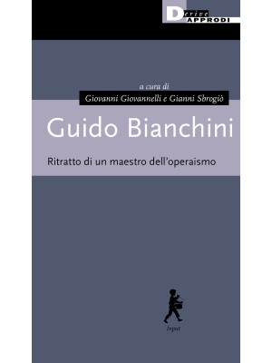 Guido Bianchini. Ritratto d...