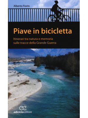 Piave in bicicletta. Itiner...