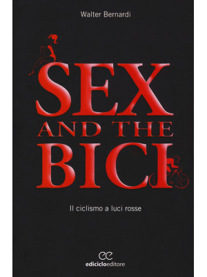 Sex and the bici. Il ciclis...