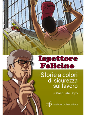 Ispettore Felicino. Storie ...