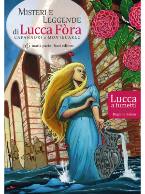 Misteri e leggende di Lucca...