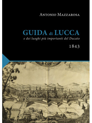 Guida di Lucca (rist. anast...