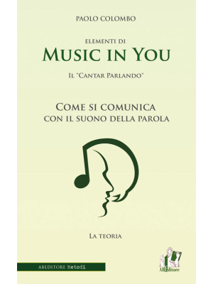 Music in you. Il cantar par...