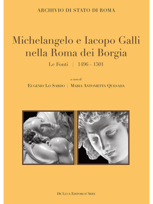 Michelangelo e Iacopo Galli...