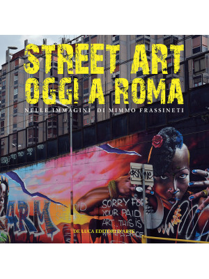 Street art oggi a Roma. Nel...