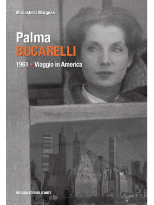 Palma Bucarelli. 1961. Viag...