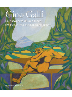 Gino Galli (1893-1944). La ...
