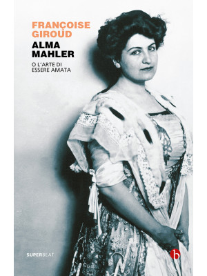 Alma Mahler. O l'arte di es...