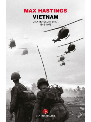 Vietnam. Una tragedia epica...