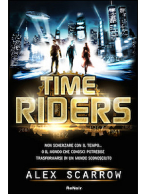 Time riders. Vol. 1