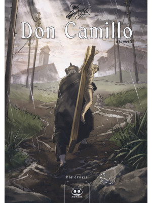 Don Camillo a fumetti. Vol. 18: Via Crucis