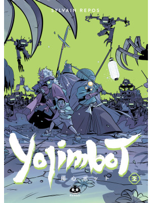 Yojimbot. Vol. 2: Notti di ...